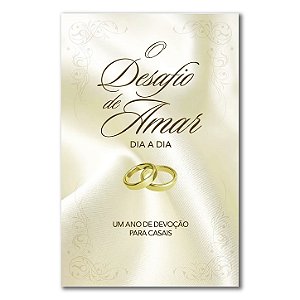 DESAFIO DE AMAR DIA A DIA, O DEVOCIONAL