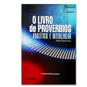 O LIVRO DE PROVÉRBIOS ANALÍTICO E INTERLINEAR