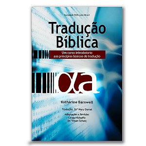 TRADUÇÃO BÍBLICA: Um curso introdutório aos princípios básicos de tradução