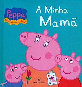 A Minha Mamã - Peppa