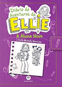 Diário de Aventuras da Ellie A Aluna Nova