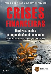 Crises Financeiras, Quebras, Medos e especulações do Mercado