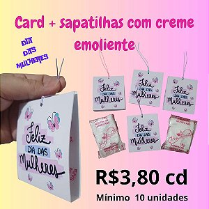 Card + sapatilha com creme emoliente - Dia da Mulher