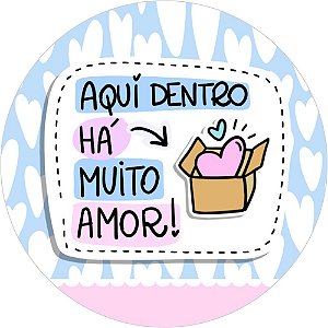 Etiqueta Adesiva AQUI DENTRO HÁ MUITO AMOR