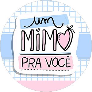 Etiqueta Adesiva UM MIMO PRA VOCÊ