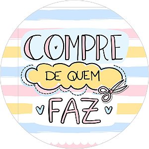 Etiqueta Adesiva COMPRE DE QUEM FAZ