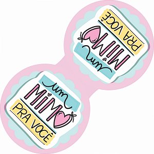 Lacre Fecha Sacola UM MIMO PRA VOCÊ Rosa