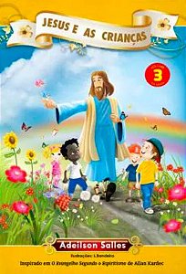 Jesus e as Crianças - Vol. 3