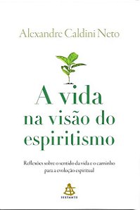 A Vida na Visão do Espiritismo