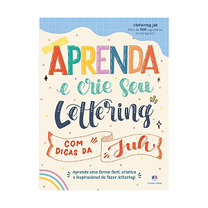 Livro Aprenda e Crie seu Lettering com dicas da Juh | Ciranda Cultural