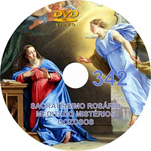 DVD DO SACRATÍSSIMO ROSÁRIO MEDITADO 342 - MISTÉRIOS GOZOSOS