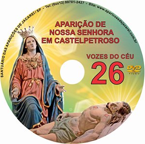 DVD VOZES DO CÉU 26 - AS APARIÇÕES DE NOSSA SENHORA EM CASTELPETROSO