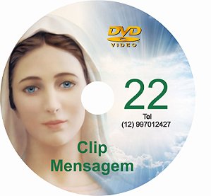 DVD CLIP DE MENSAGENS DE NOSSA SENHORA 22