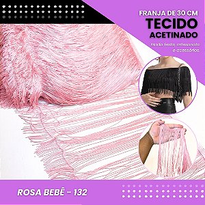 Franja de Tecido Acetinado - 30 cm - Grade de Cores - Rolo C/10 Mts COR:ROSA-BEBE-132