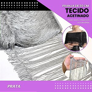 Franja de Tecido Acetinado - 30 cm - Grade de Cores - Rolo C/10 Mts COR:PRATA
