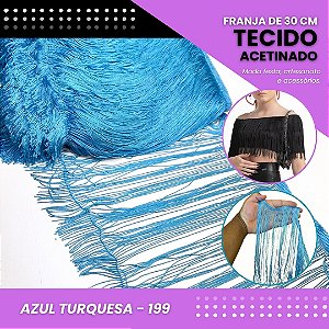 Franja de Tecido Acetinado - 30 cm - Grade de Cores - Rolo C/10 Mts COR:AZUL-TURQUESA-199