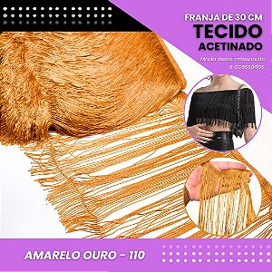 Franja de Tecido Acetinado - 30 cm - Grade de Cores - Rolo C/10 Mts COR:AMARELO-OURO-110