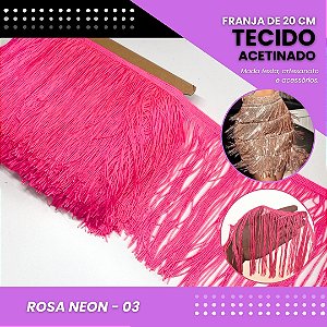 Franja de Tecido Acetinado - 20 cm - Grade de Cores - Rolo C/10 Mts COR:ROSA-NEON-03