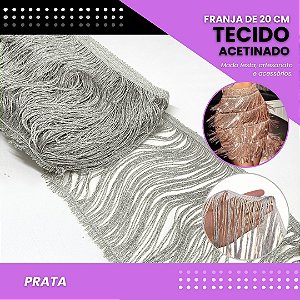 Franja de Tecido Acetinado - 20 cm - Grade de Cores - Rolo C/10 Mts COR:PRATA