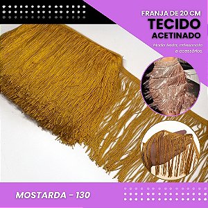 Franja de Tecido Acetinado - 20 cm - Grade de Cores - Rolo C/10 Mts COR:MOSTARDA-130