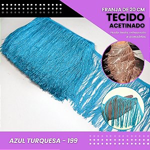 Franja de Tecido Acetinado - 20 cm - Grade de Cores - Rolo C/10 Mts COR:AZUL-TURQUESA-199