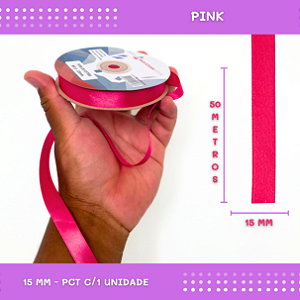 Fita de Cetim Lisa - 15mm - Rolo C/50 Mts COR:PINK