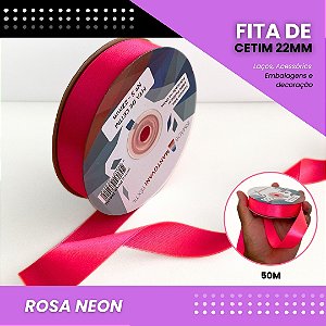 Fita de Cetim Lisa - 22mm - Rolo C/50 Metros COR:ROSA-NEON