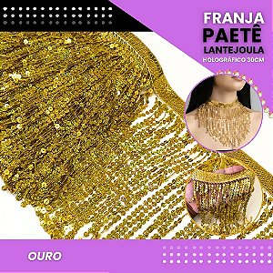 Franja Paetê Lantejoula MOD: 08 - 30cm - Rolo C/ 9.1 Mts COR:OURO-HOLOGRAFICO