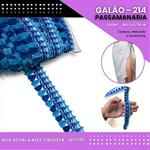 Galão Passamanaria de Franja - 25mm - GALAO-214 Rolo C/20 Metros COR:AZUL-ROYAL E AZUL-TURQUESA - 207/199