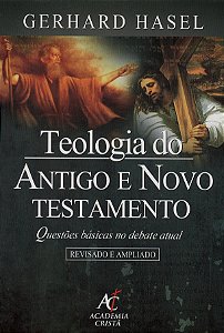 Teologia do Antigo e Novo Testamento (Gerhard Hasel)