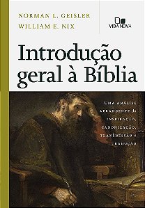 Introdução Geral à Bíblia (Norman Geisler; William Nix)