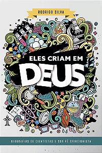 Eles Criam em Deus (Rodrigo Silva) #