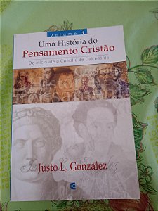 Uma História do Pensamento Cristão - Vol. 1 (Justo L. Gonzalez)