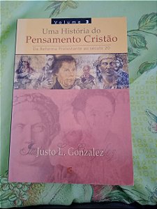 Uma História do Pensamento Cristão - Vol. 3 (Justo L. Gonzalez)