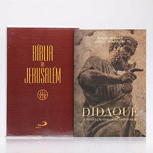 Bíblia de Jerusalém + Didaqué - a instrução dos doze apóstolos