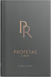 Profetas e Reis (Ellen G. White) | Edição Atualizada (Encadernado)