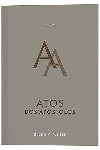 Atos dos Apóstolos (Ellen G. White) | Edição Atualizada (Brochura)