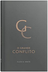 O Grande Conflito (Ellen G. White) | Edição Atualizada (Encadernado)