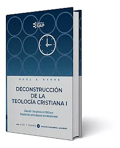 Deconstrucción de la Teología Cristiana - Vol. 1 (Raúl A. Kerbs) | Importado