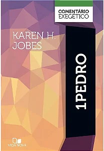 1 Pedro: comentário exegético (Karen H. Jobes) #