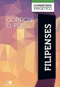 Filipenses: comentário exegético (Gordon D. Fee) #