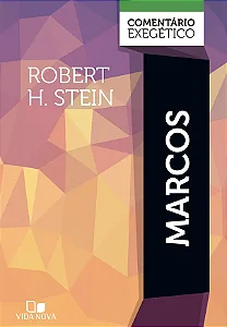 Marcos: comentário exegético (Robert H. Stein) #