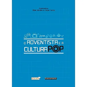 O Adventista e a Cultura Pop (Allan Novaes)