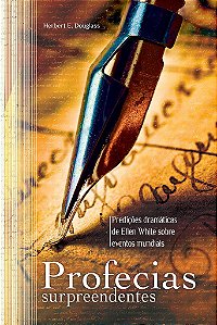Profecias Surpreendentes (Herbert E. Douglass)