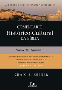 Comentário histórico-cultural da Bíblia: Novo Testamento (Craig Keener) - Capa Dura