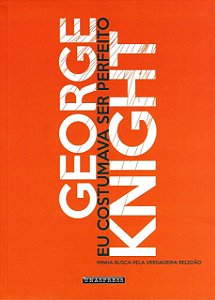 Eu Costumada Ser Perfeito (George R. Knight)