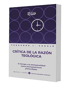 Crítica de La Razón Teológica (Fernando Canale) | Série: Deus e o Tempo - v. 1 (Importado)