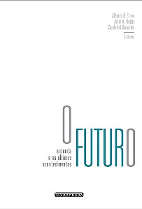 O Futuro: entenda os últimos acontecimentos (Alberto Timm; Amin Rodor; Vanderlei Dorneles)