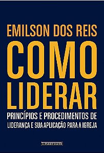 Como Liderar (Emilson dos Reis)