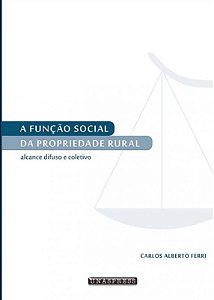 A Função Social da Propriedade Rural (Carlos A. Ferri)
